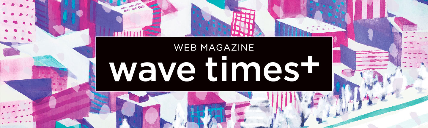 WEB MAGAZINE wavetimes+